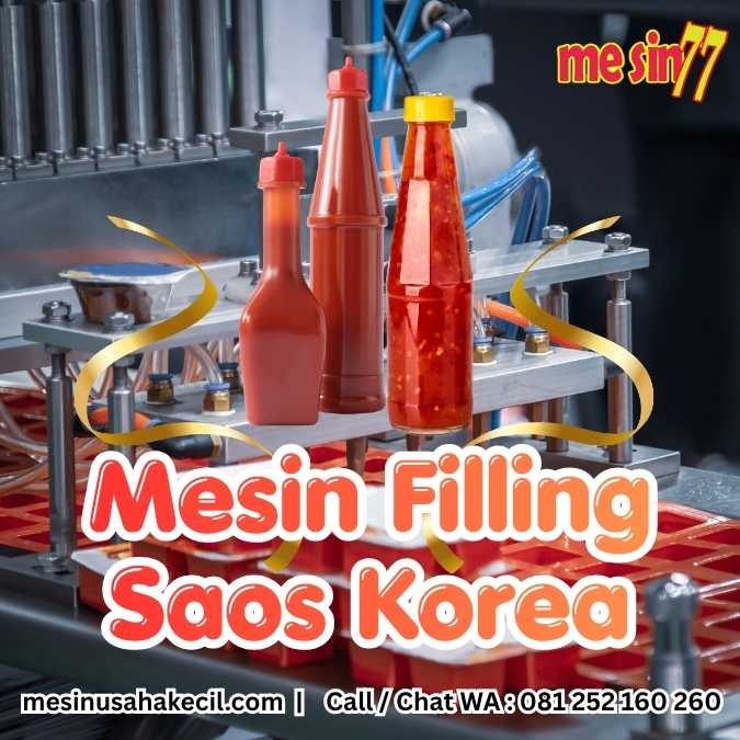 Mengatasi Tantangan Kekental dengan Mesin Filling Saos Korea