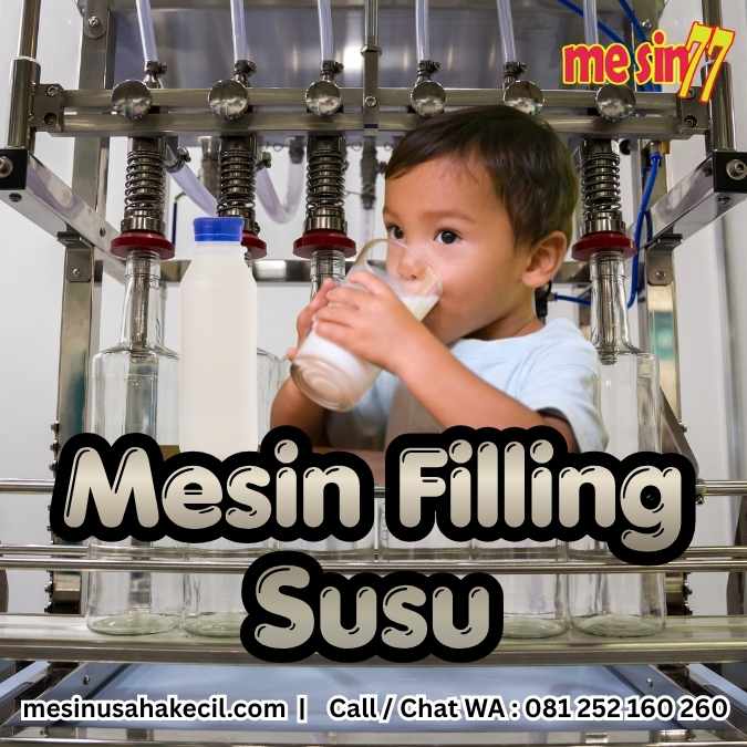 Keunggulan Mesin Filling Susu Berstandar Food Grade