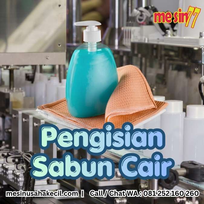 Tips Memilih Mesin Pengisian Sabun Cair untuk UMKM