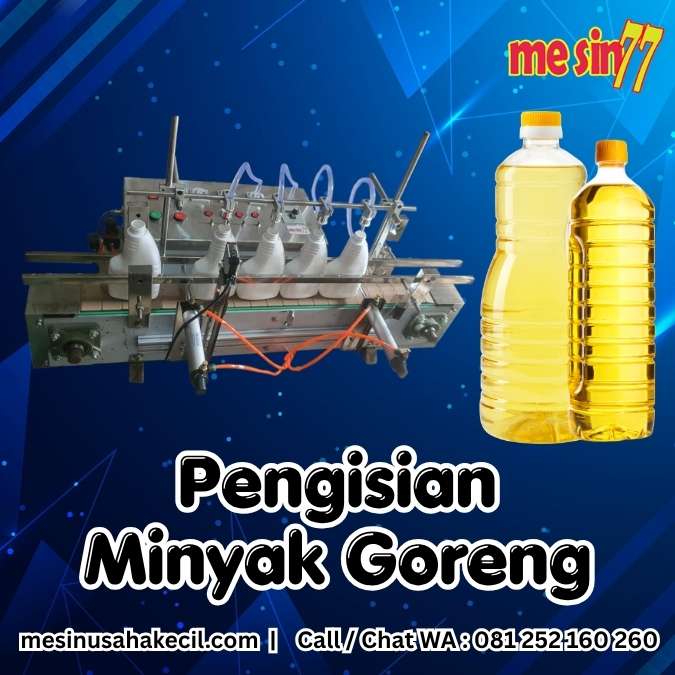 Mengenal Proses Pengisian Minyak Goreng Otomatis