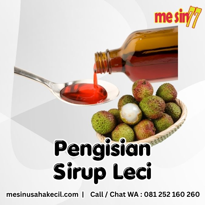 Mengapa Anda Butuh Lini Pengisian Sirup Leci yang Presisi?