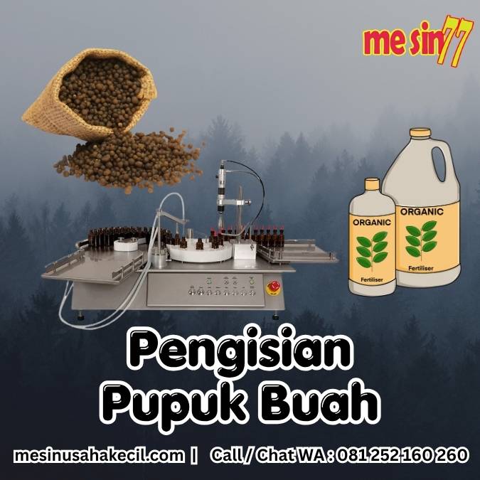 Lini Bottling Sebagai Solusi Pengisian Pupuk Buah