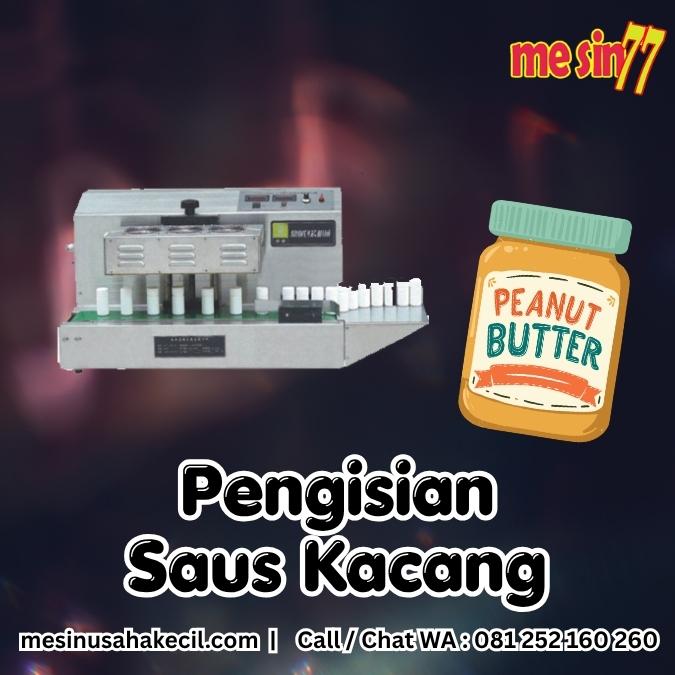 Mesin Pengisian Saus Kacang yang Presisi dan Tahan Panas
